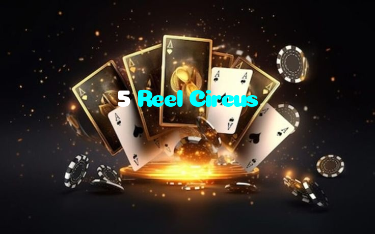 5 Reel Circus